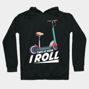 This Is How I Roll Cute & Funny Scooter Lover Pun Hoodie